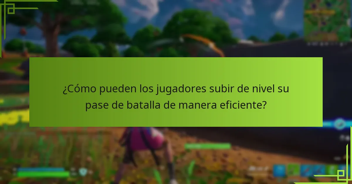 ¿Cómo pueden los jugadores subir de nivel su pase de batalla de manera eficiente?