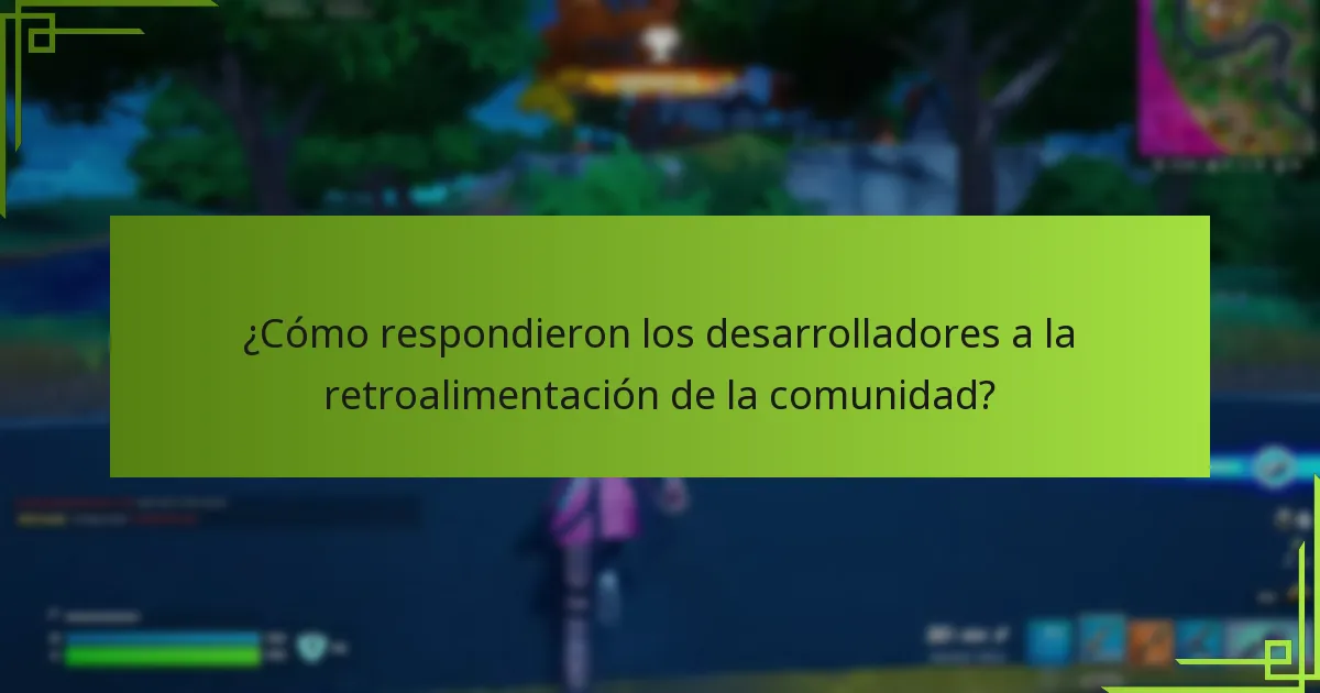¿Cómo respondieron los desarrolladores a la retroalimentación de la comunidad?