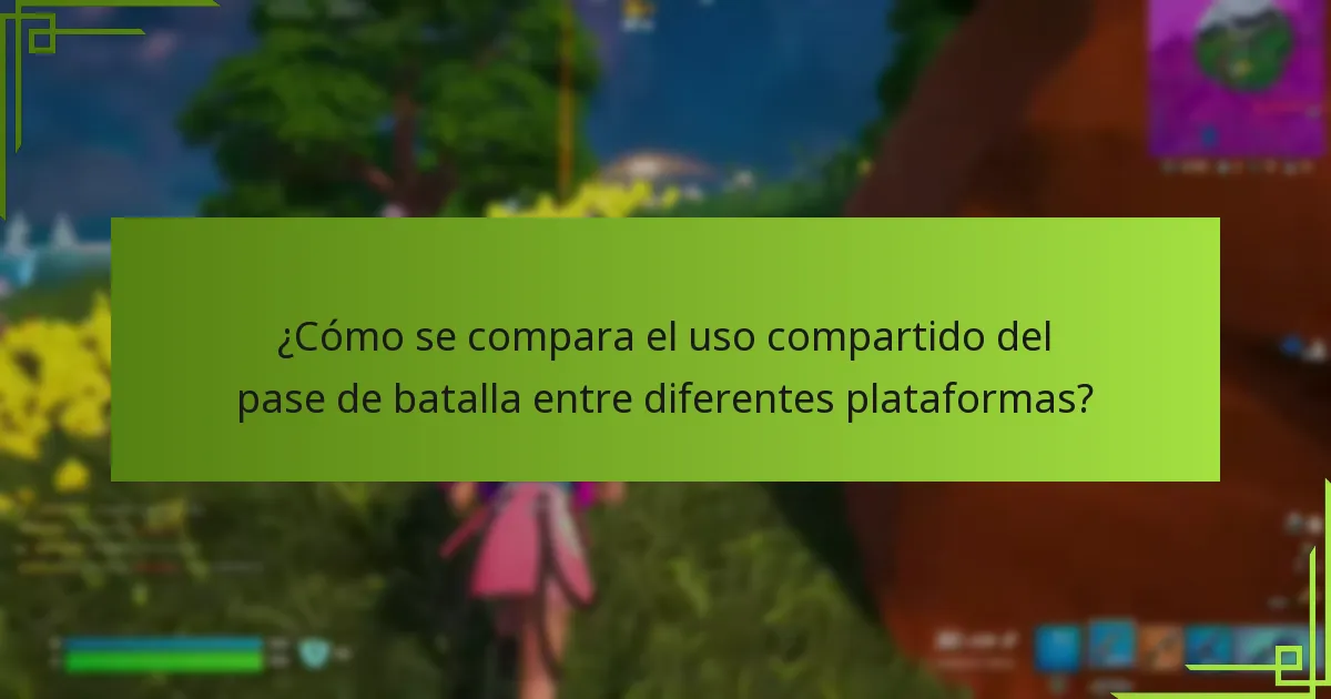 ¿Cómo se compara el uso compartido del pase de batalla entre diferentes plataformas?