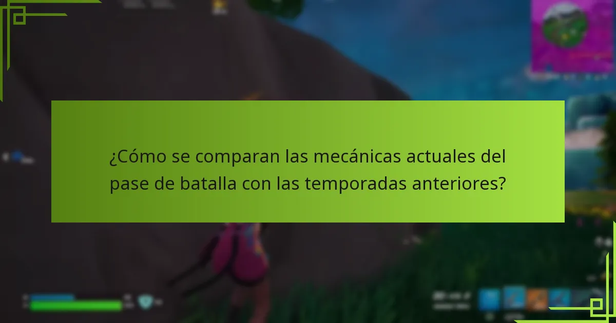 ¿Cómo se comparan las mecánicas actuales del pase de batalla con las temporadas anteriores?