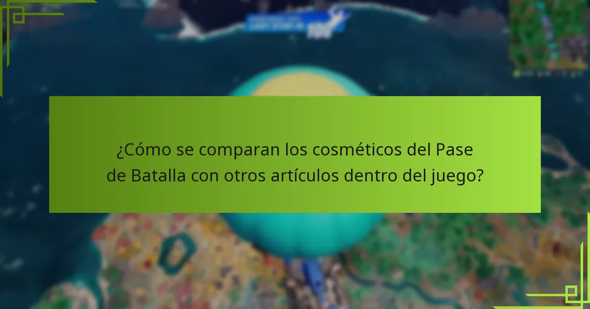 ¿Cómo se comparan los cosméticos del Pase de Batalla con otros artículos dentro del juego?