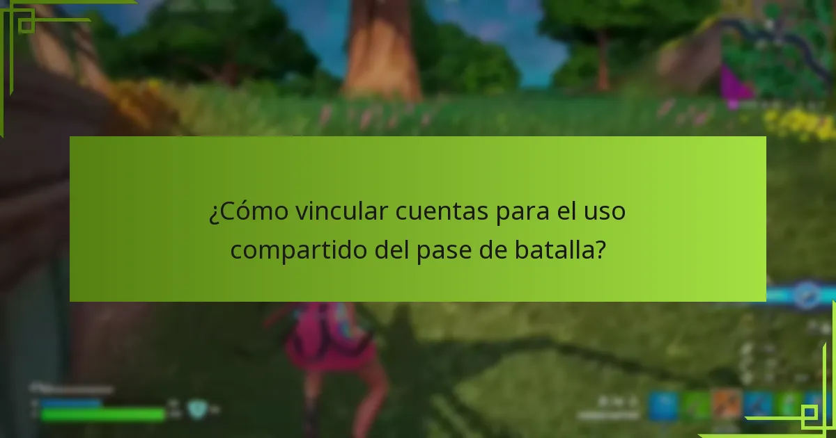¿Cómo vincular cuentas para el uso compartido del pase de batalla?