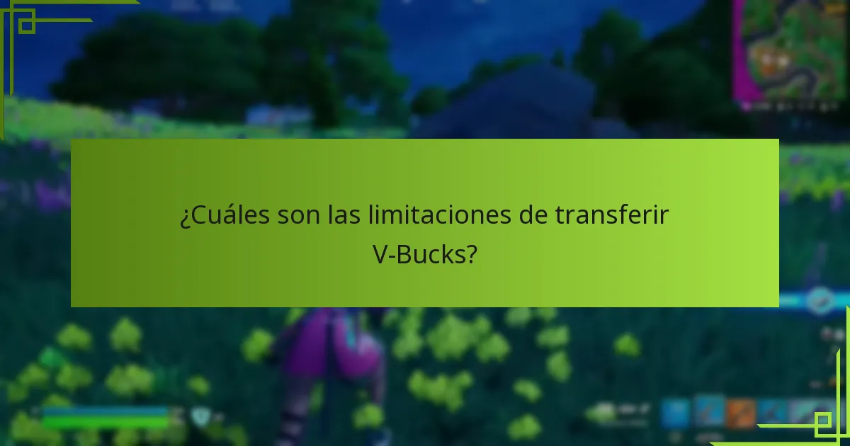 ¿Cuáles son las limitaciones de transferir V-Bucks?