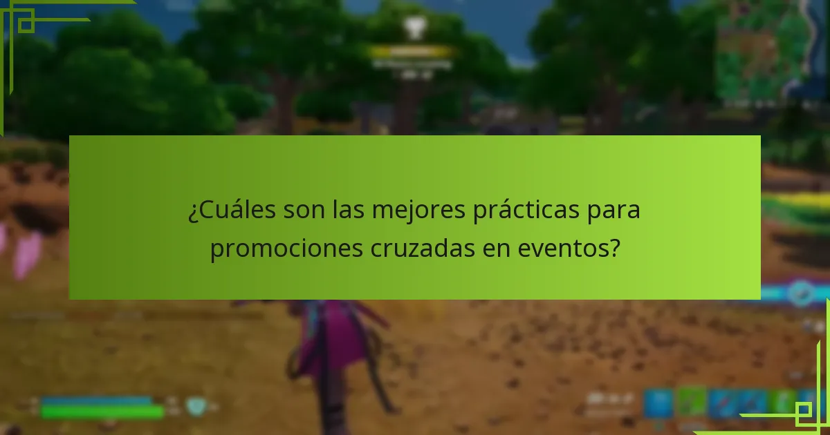 ¿Cuáles son las mejores prácticas para promociones cruzadas en eventos?