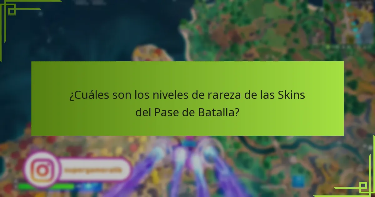 ¿Cuáles son los niveles de rareza de las Skins del Pase de Batalla?