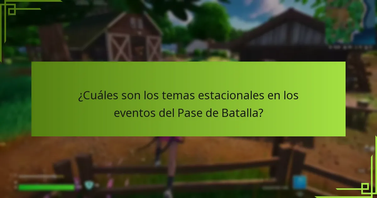 ¿Cuáles son los temas estacionales en los eventos del Pase de Batalla?