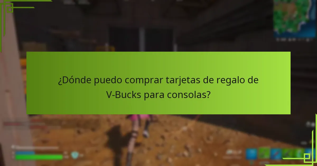 ¿Dónde puedo comprar tarjetas de regalo de V-Bucks para consolas?