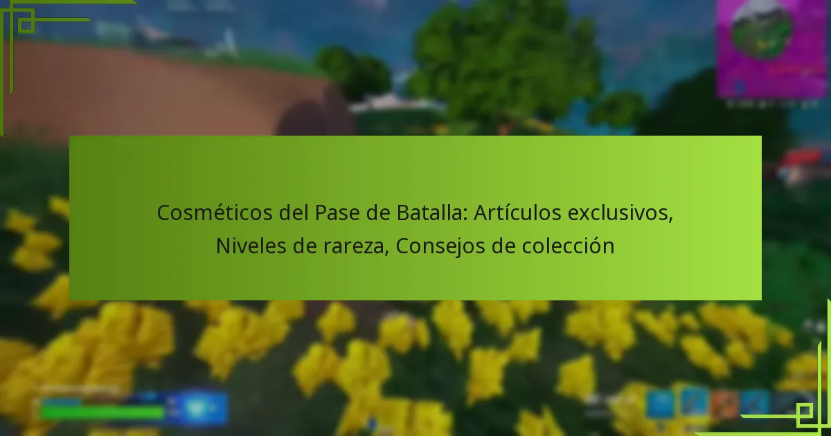 Cosméticos del Pase de Batalla: Artículos exclusivos, Niveles de rareza, Consejos de colección