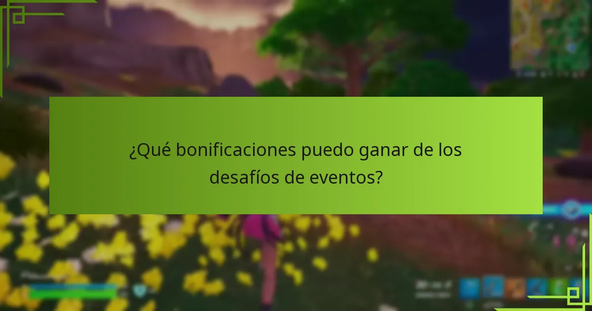 ¿Qué bonificaciones puedo ganar de los desafíos de eventos?