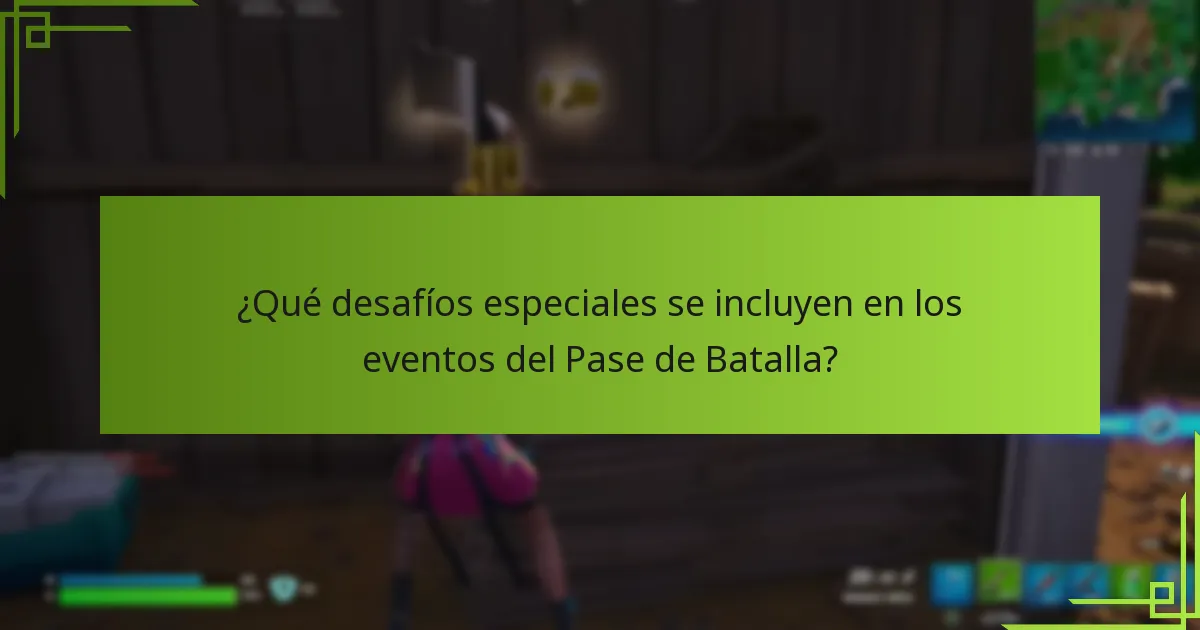 ¿Qué desafíos especiales se incluyen en los eventos del Pase de Batalla?