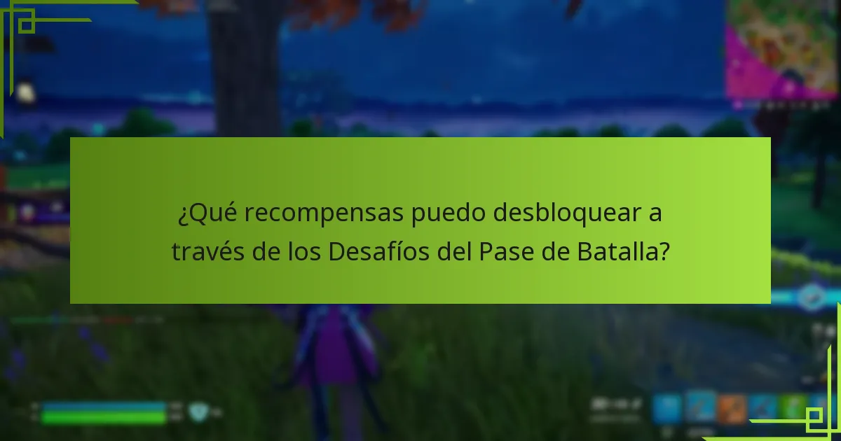 ¿Qué recompensas puedo desbloquear a través de los Desafíos del Pase de Batalla?
