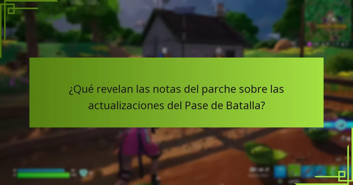 ¿Qué revelan las notas del parche sobre las actualizaciones del Pase de Batalla?